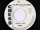 Blues R&B 45 - Buddy Guy - Let Me Love You Baby - Chess - mp3