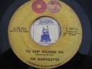 MOTOWN / NORTHERN SOUL 45 = THE MARVELETTES = I'LL KEEP HOLDING ON  = US TAMLA