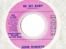 John Roberts - Be My Baby / I'll Forget You (Soul, 45) 436 DUKE NM HEAR
