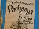 PACHANGA CHA CHA CHA LOU PEREZ CHARANGA ORCHESTRA BON BON DE CHOCOLATE OG HEAR