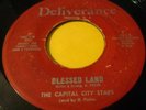 BLACK GOSPEL 45...THE CAPITOL CITY STARS...BLESSED LAND...DELIVERANCE 001