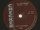 ROCKABILLY bw INSTRO 78 - DALE HAWKINS - LA-DO-DADA   -HEAR -1958 CHECKER 900