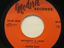 Jackie Day -  Without A Love / Before It's Too Late, 45 rpm record