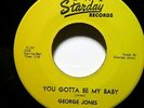 GEORGE JONES 45 You gotta be my baby STARDAY ORIG. press rockabilly VG++   JF 42