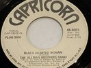 ROCK 45 THE ALLMAN BROTHERS BAND Black Hearted Woman / Every Hungry CAPRICORN