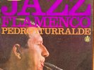 PEDRO ITURRALDE LP JAZZ FLAMENCO SPAIN FIRST EDITION 1967 EX+