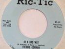 FREDDIE GORMAN In A Bad Way RIC-TIC 45 northern soul NM HEAR