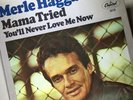 MERLE HAGGARD Mama Tried / You'll Never Love Me Now 45 EXCELLENT
