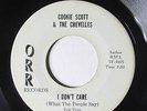 COOKIE SCOTT-I DON'T CARE ON ORR NORTHERN 45-VG++, HEAR