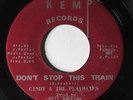 CINDY & THE PLAYMATES-DON'T STOP THE TRAIN ON KEMP NORTHERN 45-STRONG VG+, H