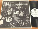 SUN RA Astro Infinity Arkestra Strange Strings  LP El Saturn 5472  502 LP