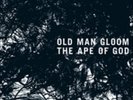 Old Man Gloom-The Ape of God (UK IMPORT) Vinyl / 12