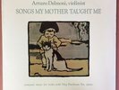Arturo Delmoni/ Songs My Mother Taught Me. North Star DS0004