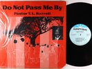 Pastor T.L. Barrett - Do Not Pass Me By LP - Gospel Roots Shrink
