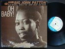 JOHN PATTON Oh Baby  LP BLUE NOTE 84192 US 1965 NY EAR Grant Green Harold Vick