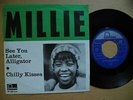MILLIE See You Later Aligator / Chilly Kisses 7