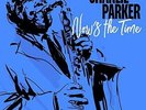 Charlie Parker - Now's the Time [New Vinyl LP] UK - Import
