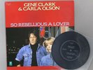 Gene Clark & Carla Olson - So Rebellious A Lover - 12