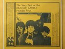 THE VERY BEST OF THE BEATLES' RAREST NUMBER FOUR
