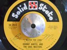 NORTHERN SWEET SOUL 45 - JOHNNY BARTEL - I WAITED TOO LONG /THIS ISN'T LOVE Hear