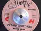 CHICANO DOO WOP 45 - THE PEREZ BROS. - I'M TRULY TRULY YOURS /DREAM Wolfie Hear