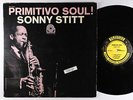 Sonny Stitt - Primitivo Soul LP - Prestige - PR 7302 Mono RVG