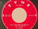 Indiana Rockabilly 45 Bill Sherrell Don't You Rock Me Daddy-O on Tyme HEAR