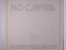 EGBERTO GISMONTI: No Caipira LP (Brazil, w/ newspaper insert, inner, embossed c