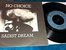 RARE 1983 NO CHOICE SADIST DREAM 7