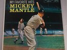 1950'S MICKEY MANTLE MY FAVORITE HITS 33 1/3 RPM RECORD ALBUM YANKEES BASEBALL