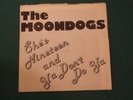 The Moondogs 'She's Nineteen' and 'Ya Don't Do Ya' 7