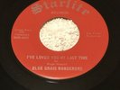 BLUEGRASS 45 BLUE GRASS WANDERERS Loved You My Last Time STARLITE LABEL 6563 NM