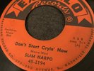 SLIM HARPO Dont Start Cryin Now EXCELLO 45, R&B, SOUL ORIG RARE VINYL