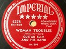 Guitar Slim 1954 BLUES 78 Woman Troubles / Cryin In The Mornin' on Imperial VG++