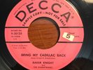 Rockabilly 45 Baker Knight - Bring My Cadillac Back HEAR  Decca