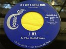 Rare Chicano TX Soul 45 :  J. Jay & The Dell-Tones   If I Cry A Little More