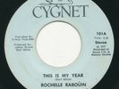 ROCHELLE RABOÜIN This Is My Year CYGNET Rare Disco Modern Soul 45 Hear RABOUIN