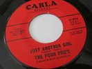 THE FOUR PRO'S RARE DETROIT R&B NORTHERN SOUL 45 ON CARLA LBL JUST ANOTHER GIRL