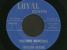hear Alabama Country Gospel 45 WALTER DIXON Precious Memories LOYAL