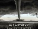 PAT METHENY: FROM THIS PLACE (LP vinyl *BRAND NEW*.)