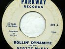 SCOTTY McKAY rockabilly 45 ROLLIN DYNAMITE EVENIN TIME Parkway Recs STRONG VG E2