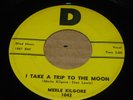COUNTRY ROCKABILLY 45 - MERLE KILGORE - I TAKE A TRIP TO THE MOON - 