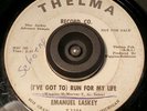 Soul 45 Emanuel Laskey THELMA I've Got To Run For My Life