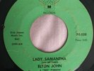 ELTON JOHN Lady Samantha/All Across The Havens DJM 70,008 45 Rare First Single