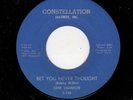 NORTHERN SOUL-GENE CHANDLER-BET YOU NEVER THOUGHT/BABY, THAT'S LOVE-CONSTELLATIO