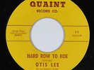 Northern Soul 45 - Otis Lee - Hard Row To Hoe - Quaint - mp3
