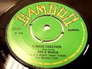 BOB & MARCIA (REGGAE / SKA) 'Always Together' 7-Inch Vinyl On Bamboo - C77