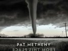PAT METHENY From This Place DOUBLE LP VINYL Europe Nonesuch 10 Track 140 Gram
