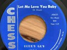 Buddy Guy 45 Let Me Love You Baby/Ten Years CHESS EX orig blues R&B HEAR