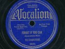 78tk-R&B vocal group-VOCALION 5025-The Charioteers-(Forget if you can)
